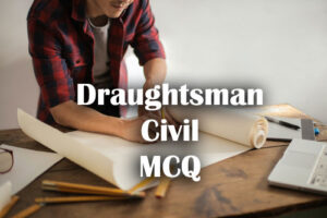 ITI Draughtsman Civil Questions and Answers