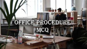 Office Procedure Questions and Answers