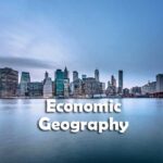 Economic Geography Questions and Answers